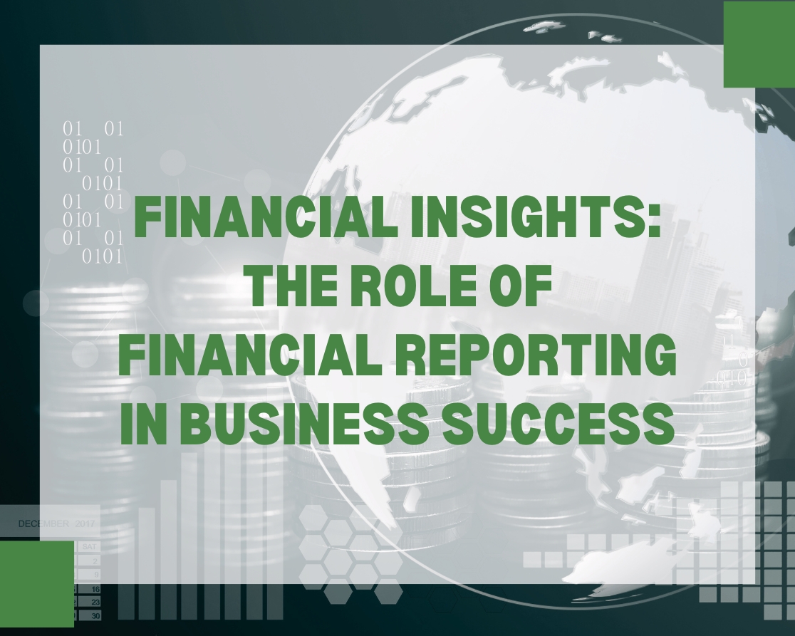 The Role of Financial Reporting in Business Success